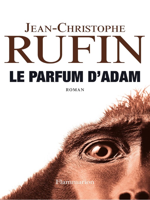 Title details for Le parfum d'Adam by Jean-Christophe Rufin - Wait list